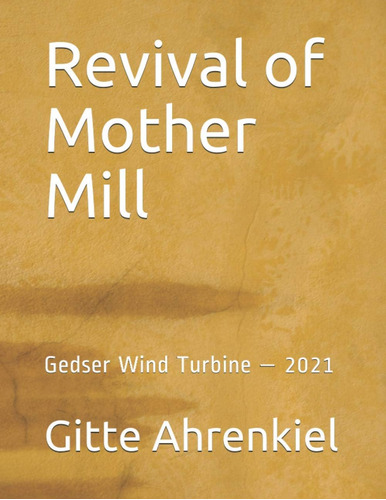 Libro: Revival Of Mother Mill: Gedser Wind Turbine  2021 (r