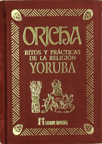 Libro Oricha [ Ritos Y Practicas Religion Yoruba] Pasta Dura