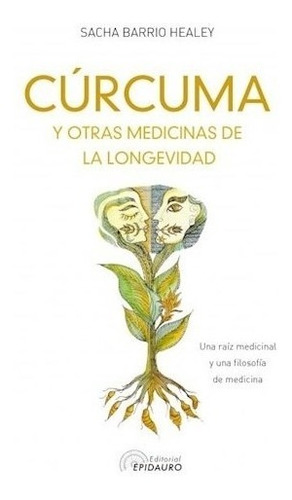 Libro Curcuma Y Otras Medicinas De La Longevidad De Sacha Ba