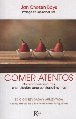 Libro Comer Atentos + Qr - Guia Para Redescubrir Una Relacio