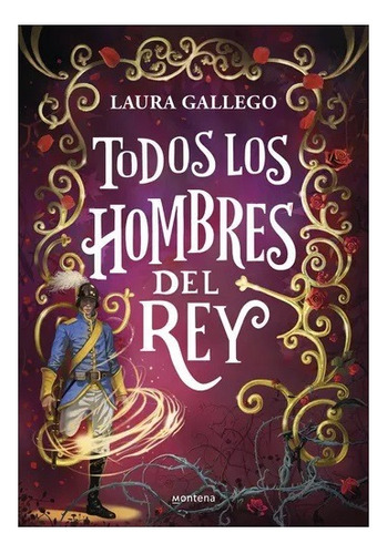 Todos Los Hombres Del Rey - Gallego Laura (libro) - Nuevo
