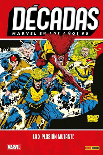 Décadas Marvel En Los 90 La X-plosión Mutante - Alan Davis