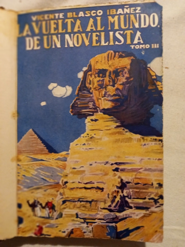 La Vuelta Al Mundo De Un Novelista - V. Blasco Ibañez. T. 3