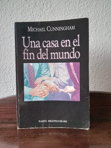 Una Casa En El Fin Del Mundo - Michael Cunningham