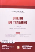 Comprar Direito Do Trabalho - Vol.9 - Coleção Elementos Do Direito, De Leone Pereira. Direito Editorial Revista Dos Tribunais, Capa Dura, Edição Direito Do Trabalho Em Português