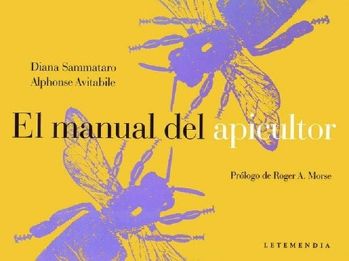 El Manual Del Apicultor - Letemendia - Diana Sammataro