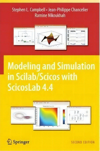 Modeling And Simulation In Scilab/scicos With Scicoslab 4.4, De Stephen L. Campbell. Editorial Springer-verlag New York Inc., Tapa Dura En Inglés