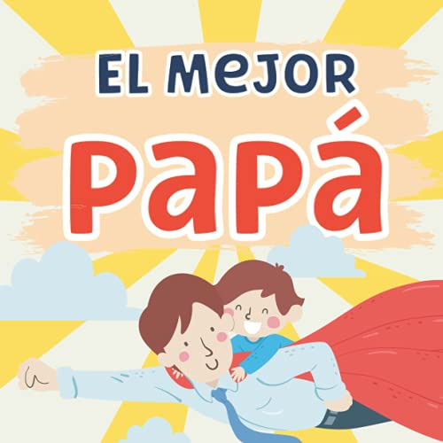 El Mejor Papa: Mensajes De Amor Para Papa Regalo De Hijo A P