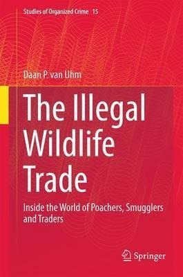 Libro The Illegal Wildlife Trade : Inside The World Of Po...