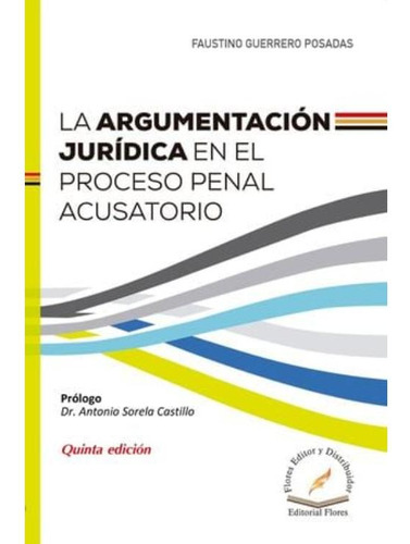 Libro: La Argumentación Jurídica En El Proceso Penal Acusato
