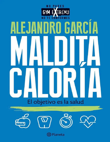 Libro - Maldita Caloria De Alejandro Garcia