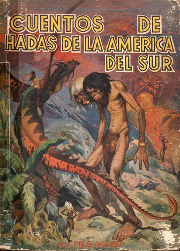 Cuentos D Hadas De La America Dl Sur- Pilo Mayo 1° Edic 1943