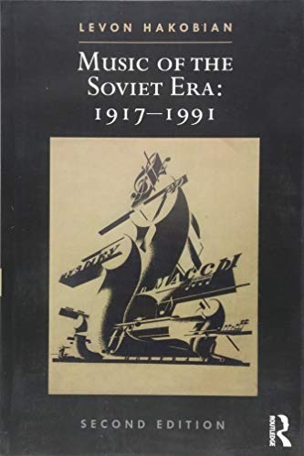 Music Of The Soviet Era 1917r1991 (routledge Russian And Eas