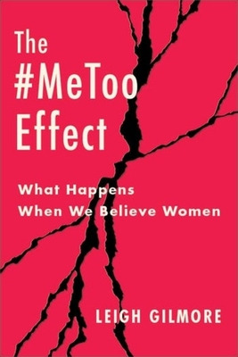 Libro The #metoo Effect: What Happens When We Believe Wom...