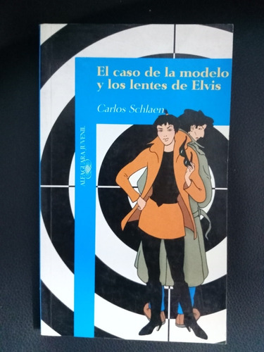 El Caso De La Modelo Y Los Lentes De Elvis. C. Schlaen (313)