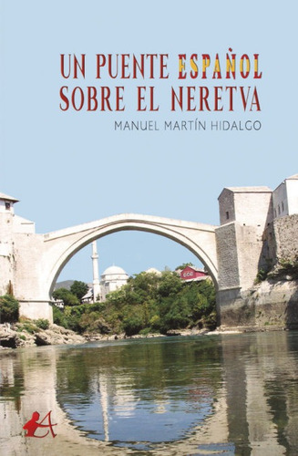 Libro Un Puente Espaã±ol Sobre El Neretva