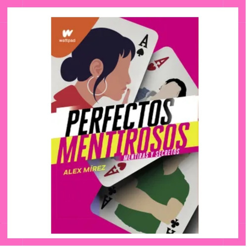Mentiras Y Secretos - Perfectos Mentirosos 1 / Alex Mírez
