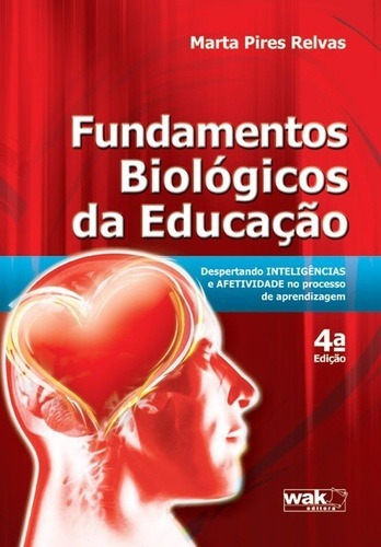 Fundamentos Biológicos Da Educação - Marta Pires Relvas