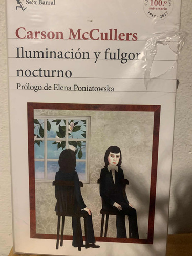 Iluminacion Y Fulgor Nocturno Carson Mccullers · Seix Barral