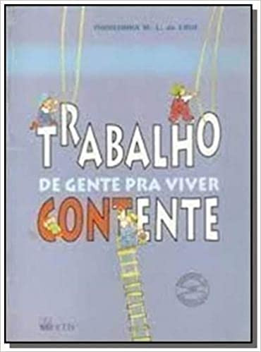 Libro Trabalho De Gente Pra Viver Contente De Da Cruz, There