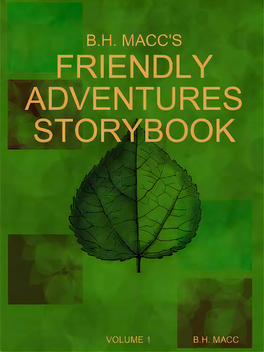 B.h. Macc's Friendly Adventures Storybook, De Macc, B. H.. Editorial Lulu Pr, Tapa Blanda En Inglés