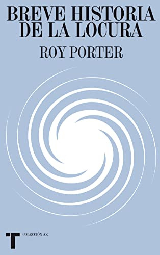 Breve Historia De La Locura - Porter Roy