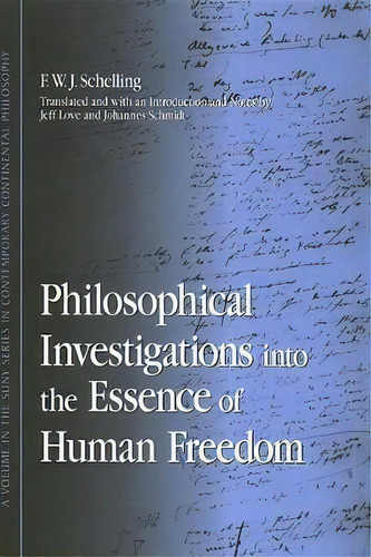 Philosophical Investigations Into The Essence Of Human Freedom, De F. W. J. Von Schelling. Editorial State University Of New York Press, Tapa Blanda En Inglés