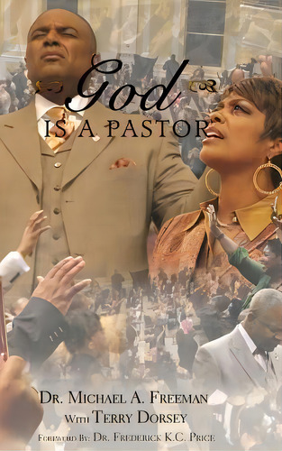 God Is A Pastor, De Michael A Freeman. Editorial Promiseland Publishing, Tapa Dura En Inglés