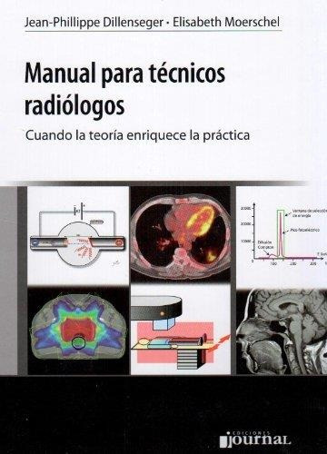 Manual Para Técnicos Radiólogos. Dilleserger