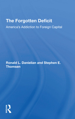 Libro The Forgotten Deficit: America's Addiction To Forei...