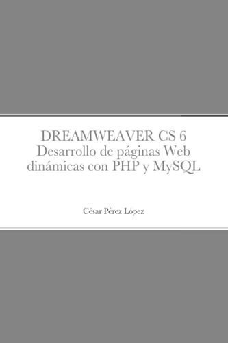 Dreamweaver Cs 6 Desarrollo De Paginas Web Dinamica, De Perez. Editorial Scientific Books En Español