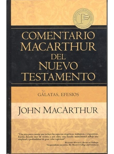 Comentario Macarthur Del Nuevo Testamento (gálatas, Efesios)