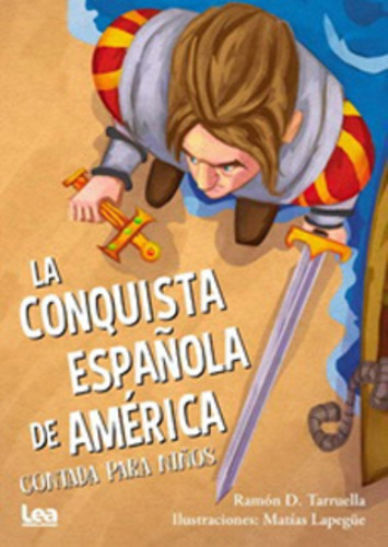 La Conquista Española De América Contada Para Niños