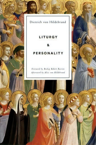 Liturgy And Personality, De Dietrich Von Hildebrand. Editorial Hildebrand Press, Tapa Blanda En Inglés