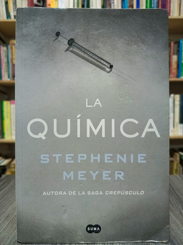 La Química / Stephenie Meyer