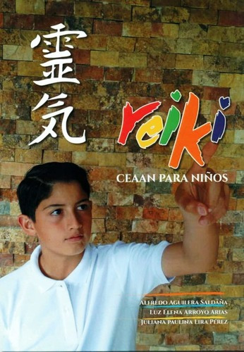 Reiki Ceaan Para Niños - Aguilera Saldaña , Alfredo