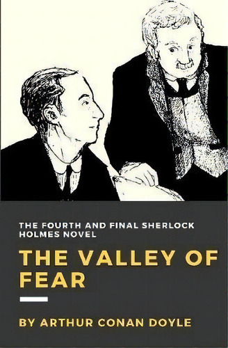 The Valley Of Fear, De Sir Arthur An Doyle. Editorial Lulu Com, Tapa Dura En Inglés