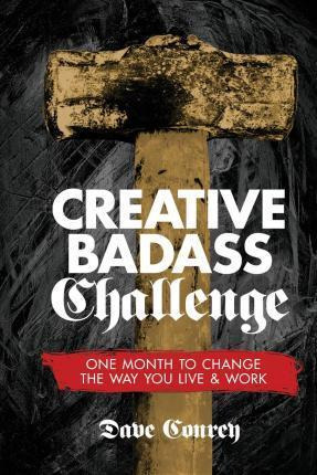 Libro Creative Badass Challenge - Dave Conrey