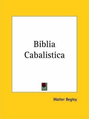 Biblia Cabalistica - Walter Begley