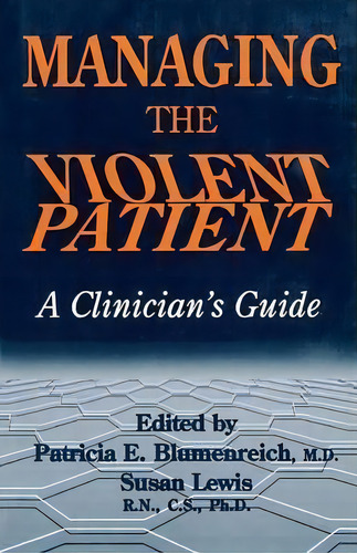 Managing The Violent Patient, De Patricia E. Blumenreich. Editorial Taylor Francis Ltd, Tapa Blanda En Inglés