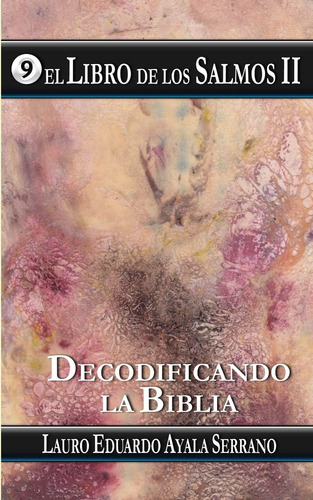 Libro: El Libro De Los Salmos Ii: Decodificando La Biblia (s