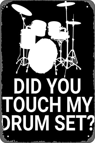 Niumowang Metal Sign - Did You Touch My Drum Set? Tin Poster