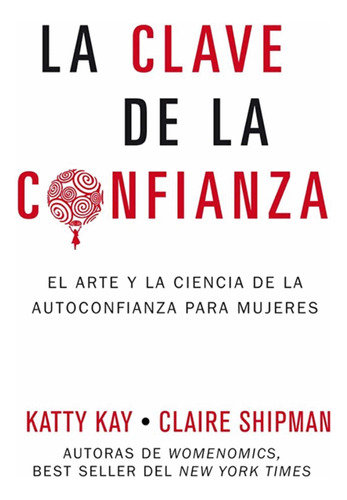 La Clave De La Confianza - Katty Kay (9/10)