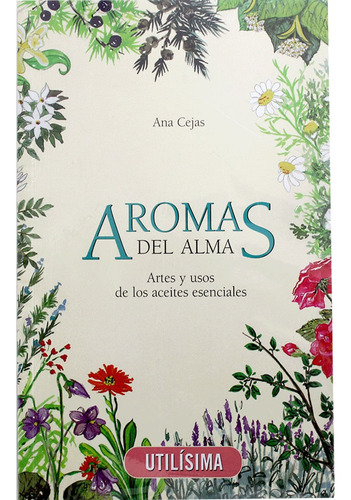 Aromas Del Alma, De Ana Cejas. Editorial Utilísima En Español