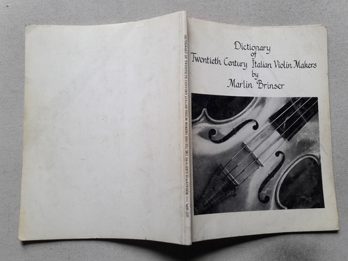 Dictionary Of Teintieth Century Italian Violin Makers 1982