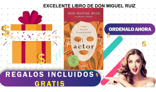 El Actor: Cómo Alcanzar La Autenticidad - Don Miguel Ruiz (Reacondicionado)