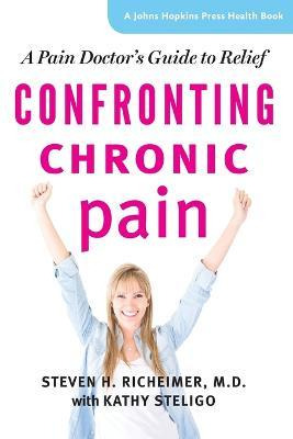 Libro Confronting Chronic Pain : A Pain Doctor's Guide To...