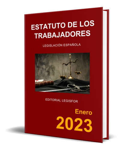 Estatuto De Los Trabajadores, De Legislación Española. Editorial Independently Published, Tapa Blanda En Español, 2020
