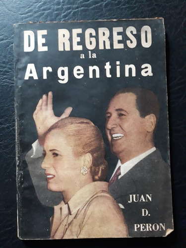 De Regreso A La Argentina Juan D. Peron Colon 