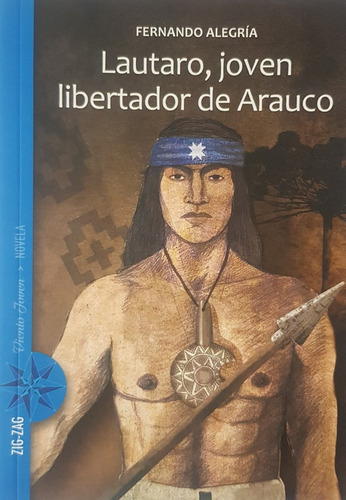 Lautaro Joven Libertador De Arauco - Alegria Fernando